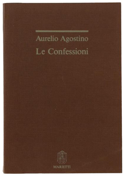 Le Confessioni. Introduzione, Versione E Note A Cura Del Prof. Giuseppe Capello - Aurelio Agostino - copertina