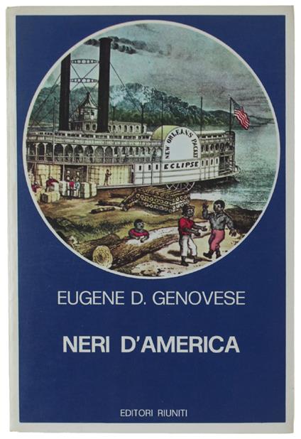 Neri D'America  [Come Nuovo] - Eugene D. Genovese - copertina