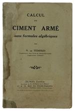 Calcul Du Ciment Arme' Sans Formules Algebriques