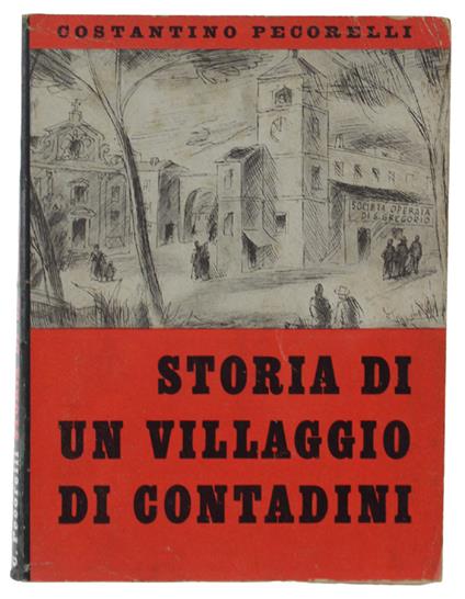 Storia Di Un Villaggio Di Contadini (San Gregorio Di Val Di Lanno) - copertina