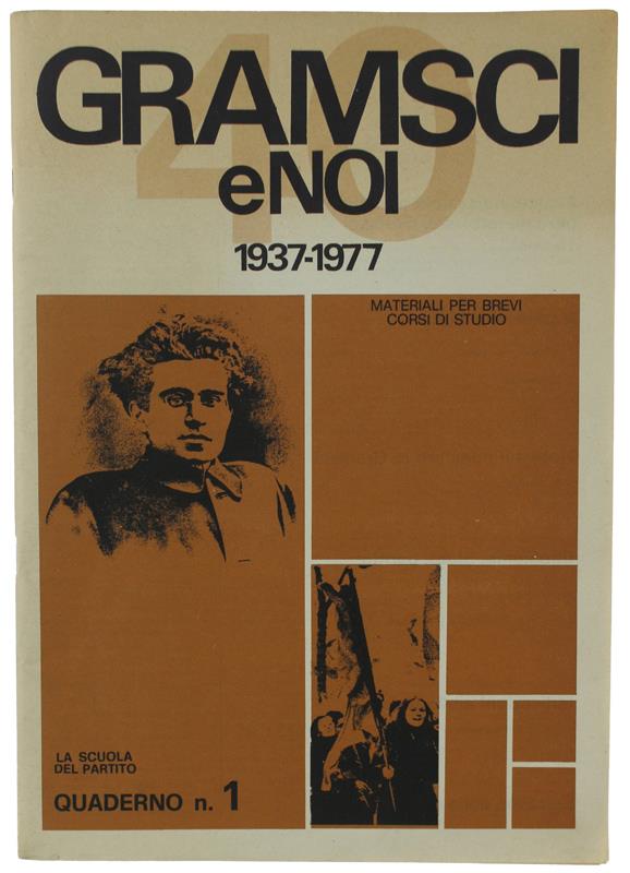 Gramsci E Noi 1937-1977