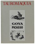 Tauromaquia. Milano, Padiglione D'Arte Contemporanea,  12 Maggio -26 Luglio 1985