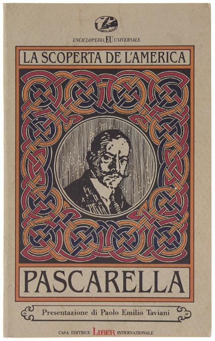 Scoperta De L'America. Presentazione Di Paolo Emilio Taviani - Cesare Pascarella - copertina