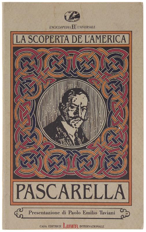 Scoperta De L'America. Presentazione Di Paolo Emilio Taviani - Cesare Pascarella - copertina