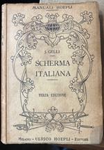 Scherma italiana. Con 108 figure. Terza edizione riveduta
