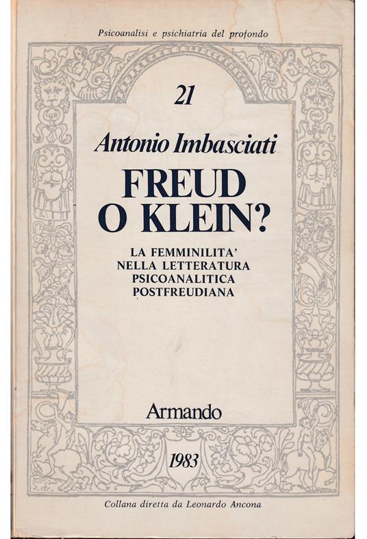 Freud o Klein? La femminilità nella letteratura psicoanalitica postfreudiana - Antonio Imbasciati - copertina