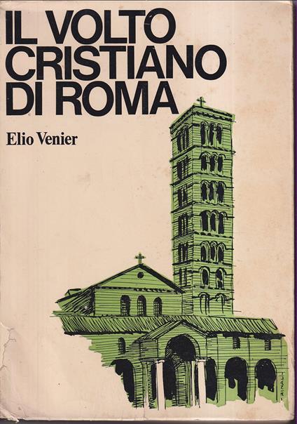 Il volto cristiano di Roma - Elio Venier - copertina