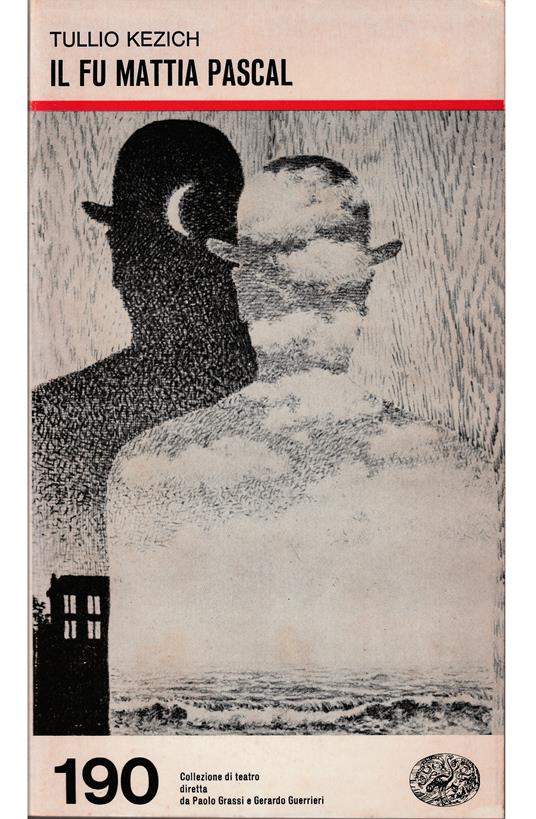Il fu Mattia Pascal Dal romanzo di Luigi Pirandello - Tullio Kezich - copertina
