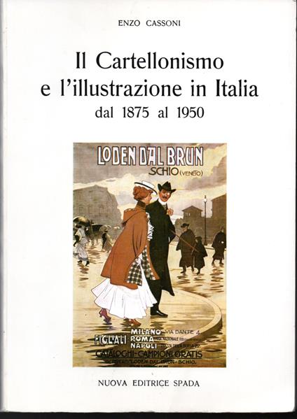 Il Cartellonismo e l'illustrazione in Italia dal 1875 al 1950 - Enzo Cassoni - copertina