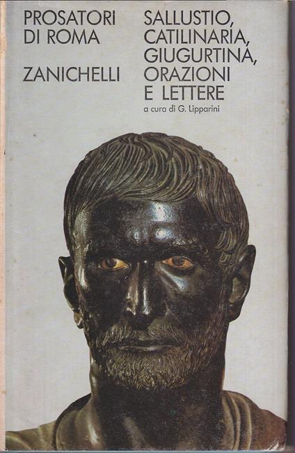 congiura di Catilina - La guerra Giugurtina - Orazioni e Lettere Testo latino e traduzione in italiano di Giuseppe Lipparini - Caio Crispo Sallustio - copertina