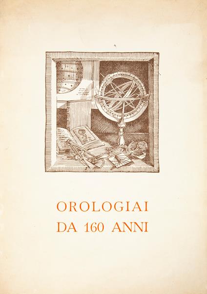 Hausmann & C. - Orologiai da 160 anni. Opuscolo celebrativo dei 160 anni dell'Anniversario della fondazione, - copertina