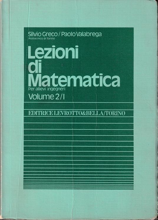 Lezioni di Matematica Per allievi ingegneri Volume secondo Parte prima Algebra lineare - copertina