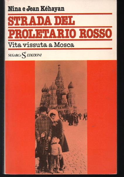 Strada del proletario rosso Vita vissuta a Mosca - copertina