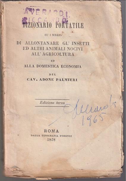 Dizionario portatile su i mezzi di allontanare gl'insetti ed altri animali nocivi all'agricoltura ed alla domestica economia Edizione terza - Adone Palmieri - copertina