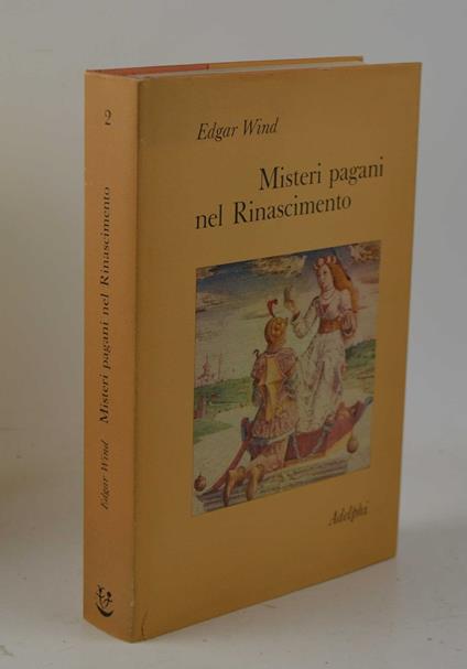 Misteri pagani nel Rinascimento. Nuova edizione riveduta - Edgar Wind - copertina