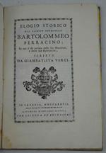 Elogio storico del famoso Ingegnere Bartolommeo Ferracino in cui si dà notizia delle sue Macchine e delle sue Operazioni