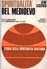 spiritualità del Medioevo: 3/1: da san Gregorio a san Bernardo (sec. VI-XII)