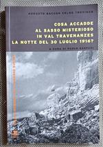 Cosa accadde al sasso misterioso in Val Travenanzes nella notte del 30 luglio 1916?