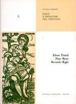 Poeti e prosatori del Trentino: 4. Efrem Trettel, Nino Betta, Riccardo Righi