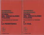 Storia del sindacalismo italiano: dalla nascita al fascismo: Volume I. La Federterra + Volume II. La Confederazione Generale del Lavoro