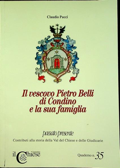Il vescovo Pietro Belli di Condino e la sua famiglia - Claudia Pucci - copertina