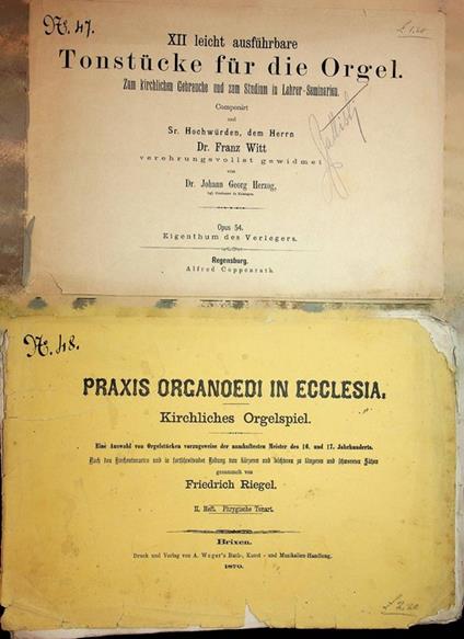 LOTTO DI DUE PARTITURE: XII leicht ausführbare Tonstücke für die Orgel (Zum kirchlichen Gebrauche und zum Studium in Lehrer-Seminarien. Opus 54.)+ Praxis Organoedi in Ecclesia (Kirchliches Orgelspiel. Opus 48) - copertina