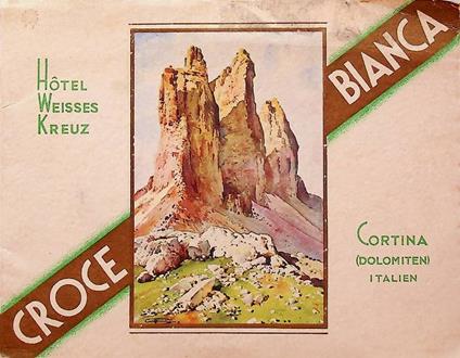 Hotel Weisses Kreuz: Croce Bianca. Cortina (Dolomiten). Italien - copertina