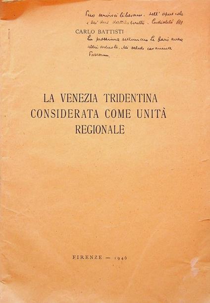 Venezia tridentina considerata come unità regionale - Carlo Battisti - copertina