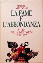 fame e l'abbondanza: storia dell'alimentazione in Europa
