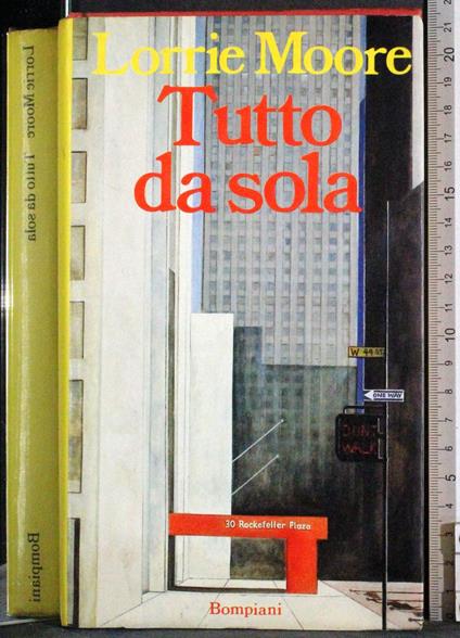 Tutto da sola - Lorrie Moore - copertina
