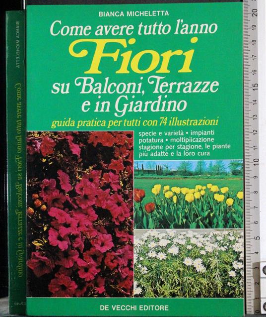Come avere tutto l'anno Fiori su Balconi Terrazze - Michele Tota - copertina