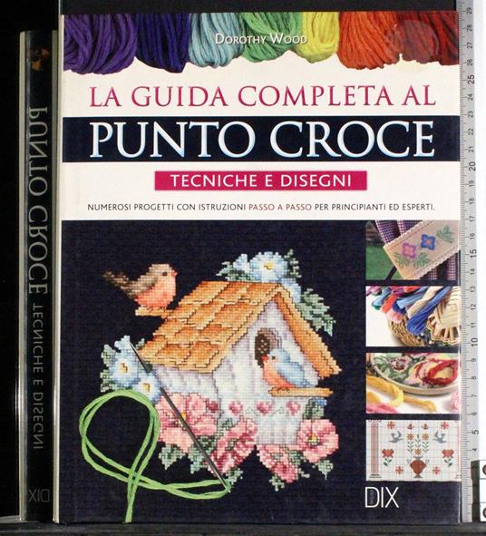 guida completa al Punto Croce - Dorothy Wood - copertina