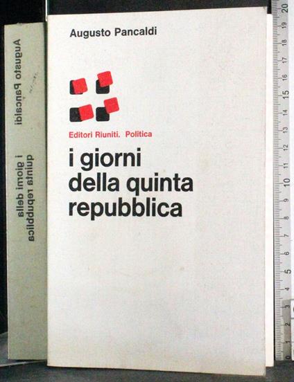I giorni della quinta repubblica - Augusto Pancaldi - copertina