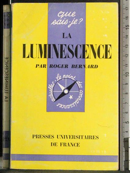 Que sais-je? La luminescence - Roger Bernhardt - copertina