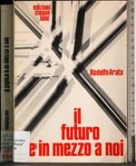 Il futuro è in mezzo a noi