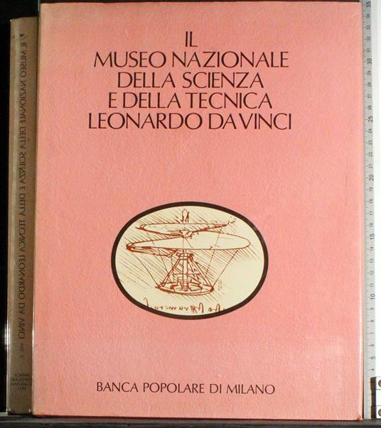 Museo nazionale scienza e tecnica. Leonardo da Vinci Vol 2 - copertina