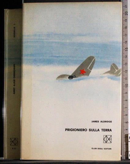 Prigioniero sulla terra - James Aldridge - copertina