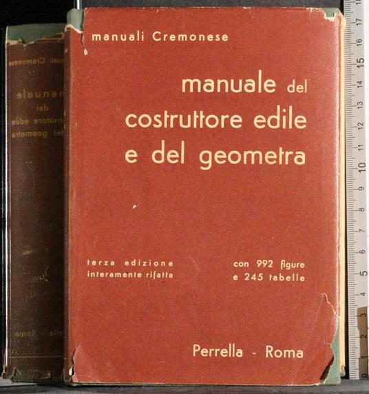 Manuale del costruttore edile e del geometra - G. Valerio Catullo - copertina