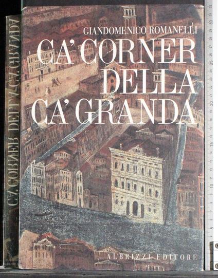 Ca' Corner della ca' granda - Giandomenico Romanelli - copertina