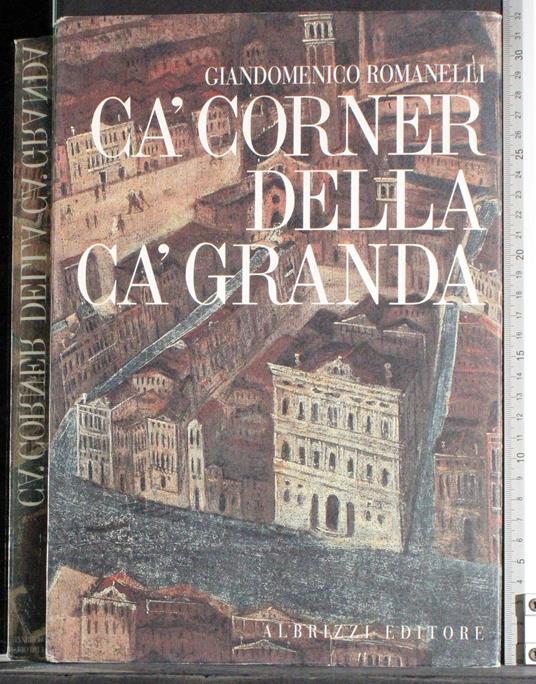 Ca' Corner della ca' granda - Giandomenico Romanelli - copertina