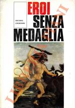 Eroi senza medaglia.