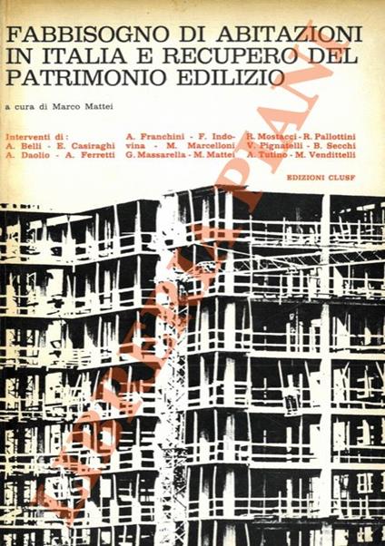 Fabbisogno di abitazioni in Italia e recupero del patrimonio edilizio - Marco Mattei - copertina