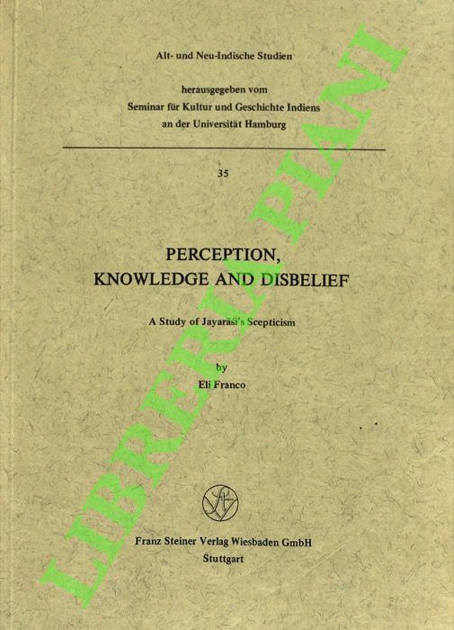 Perception, Knowledge and Disbelief: A Study of Jayarasi's Scepticism. - Franco Celi - copertina