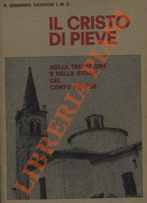 Il Cristo di Pieve nella tradizione e nella storia del Cento-Pievese - copertina