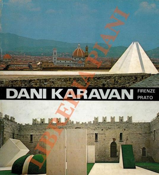 Dani Karavan. Due ambienti per la pace. Two environments for peace. Forte di Belvedere, Firenze, Castello dell'Imperatore, Prato, giugno - settembre 1978 - Amnon Barzel - copertina