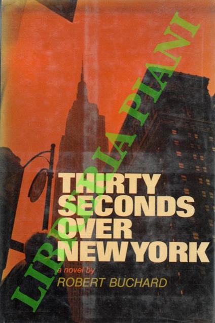 Thirty Seconds over New York - Robert Buchard - copertina