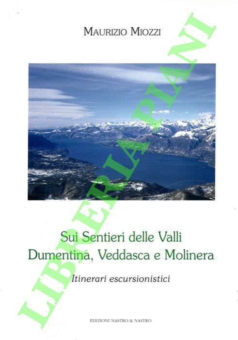 Sui Sentieri delle Valli Dumentina, Veddasca e Molinera. Itinerari escursionistici - Maurizio Miozzi - copertina