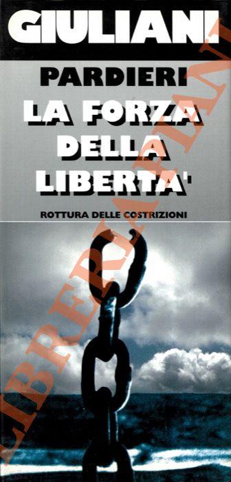 Giuliani. Pardieri. La forza della libertà. Rottura delle Costrizioni - copertina