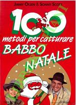 100 modi per catturare Babbo Natale