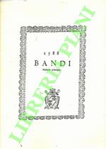1588. Bandi pubblicati in Bologna. Bandi Generali del Molt'Illustre & Reverendiss. Monsig. Anselmo Dandino Prothonotario Apostolico di Bologna Vicelegato. Publicati in Bologna alli 31 di Marzo & reiterati adi 1 Aprile 1588